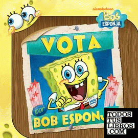 Vota por Bob Esponja