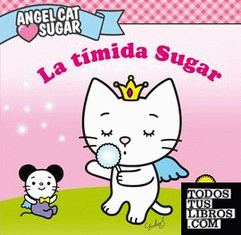 Angel Cat Sugar. La tímida Sugar