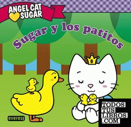 Angel Cat Sugar. Sugar y los patitos