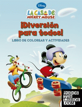 La Casa de Mickey Mouse. ¡Diversión para todos! Libro de colorear y actividades