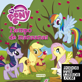 My Little Pony. Tiempo de manzanas. Libro de lectura con póster