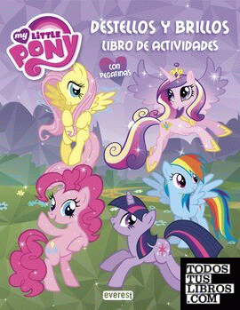 My Little Pony. Destellos Y Brillos. Libro De Actividades de HASBRO  INTERNATIONAL INC. 978-84-441-6927-9