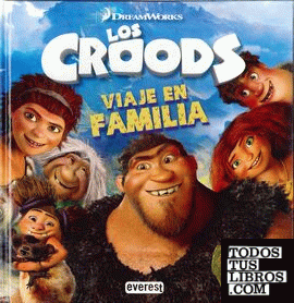 Los Croods. Viaje en familia