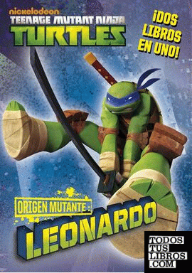 Tortugas Ninja. Origen mutante. Leonardo/Donatello