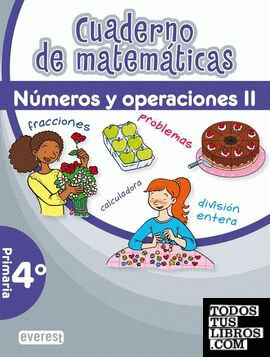 Cuaderno de Matemáticas. 4º Primaria. Números y Operaciones II
