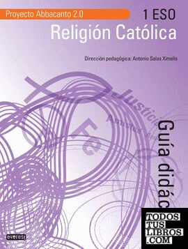 Proyecto Abacanto, religión católica, 1 ESO. Guía didáctica