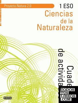 Ciencias de la Naturaleza 1º ESO. Cuaderno de actividades. Proyecto Natura 2.0