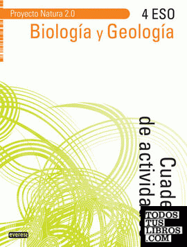 Biología y Geología 4º ESO. Cuaderno de actividades. Proyecto Natura 2.0