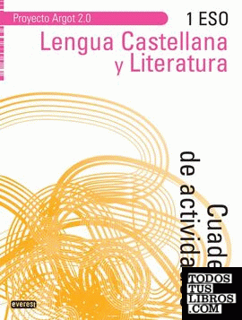 Lengua Castellana y Literatura 1 ESO. Cuaderno de actividades. Proyecto Argot 2.0