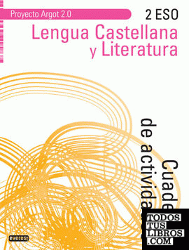 Lengua Castellana y Literatura 2 ESO. Cuaderno de actividades. Proyecto Argot 2.0