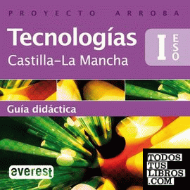 Proyecto Arroba, tecnología, 1 ESO (Castilla-La Mancha). Guía
