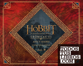 El Hobbit. La Desolación de Smaug. Crónicas III. Arte y diseño
