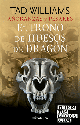 Añoranzas y pesares nº 01/04 El trono de huesos de dragón