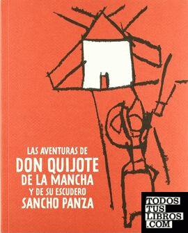 Las aventuras de don Quijote de la Mancha y su escudero Sancho Panza