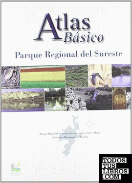 Parque Regional del Sureste. Atlas básico