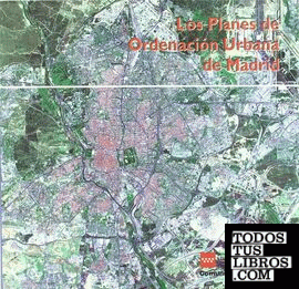 Los planes de ordenación urbana de Madrid