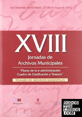 PILARES DE LA E-ADMINISTRACION-XVIII+CD TESAURO ARCHIV.MUNIC