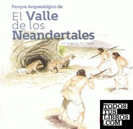 Parque Arqueológico del Valle de los Neandertales en Pinilla del Valle