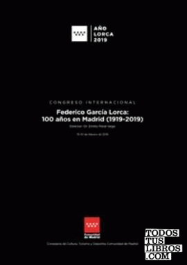 Federico García Lorca: 100 años en Madrid (1919-2019)