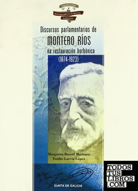 Discursos parlamentarios de Montero Ríos na restauración borbónica (1874-1923)