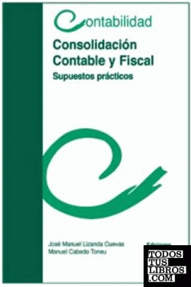 Consolidación contable y fiscal. Supuestos prácticos