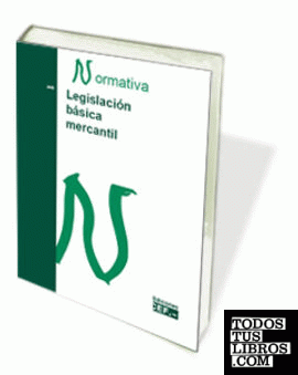 Legislación Básica Mercantil. Normativa 2008