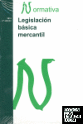 LEGISLACIÓN BÁSICA MERCANTIL. NORMATIVA 2010
