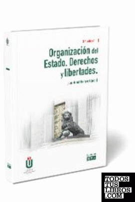 Organización del Estado. Derechos y libertades