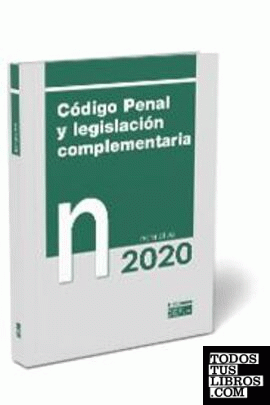 Código penal y legislación complementaria. Normativa 2020