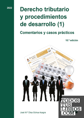 Derecho tributario y procedimientos de desarrollo (1). Comentarios y casos prácticos