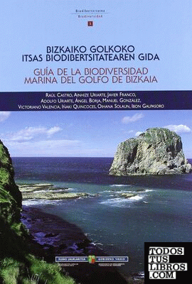 Bizkaiko Golkoko itsas biodibertsitatearen gida = Guía de la biodiversidad marina del Golfo de Bizkaia