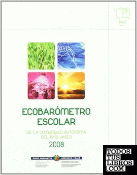 Euskal Autonomia Erkidegoko eskola ekobarometroa, 2008 = Ecobarómetro escolar de la Comunidad Autónoma del País Vasco