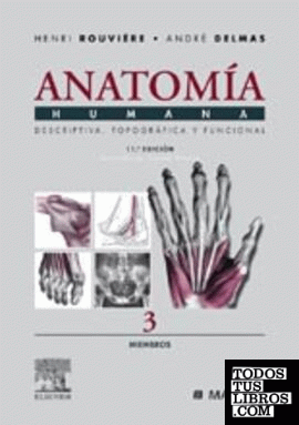 Anatomía Humana Descriptiva, topográfica y funcional. Tomo 3. Miembros