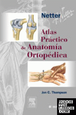 Atlas práctico de anatomía ortopédica