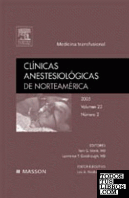 Clínicas Anestesiológicas de Norteamérica 2005, nº 2: Medicina transfusional