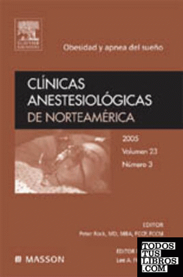 Clínicas Anestesiológicas de Norteamérica 2005, nº 3: Obesidad y apnea del sueño