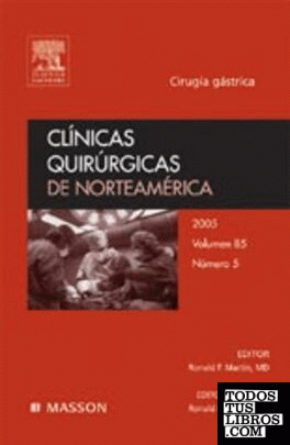 Clínicas Quirúrgicas de Norteamérica 2005, nº 5: Cirugía gástrica
