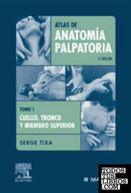 Atlas de Anatomía Palpatoria. Tomo 1