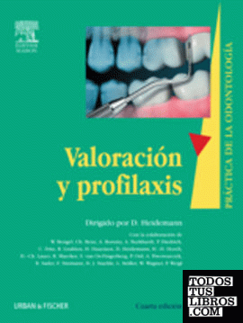 Valoración y profilaxis, 4ª ed.