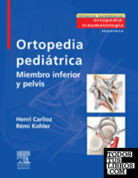 Ortopedia pediátrica. Miembro inferior y pelvis