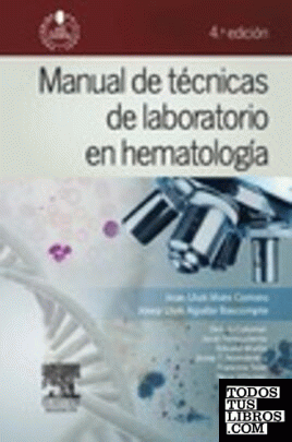 Manual de técnicas de laboratorio en hematología (4ª ed.)