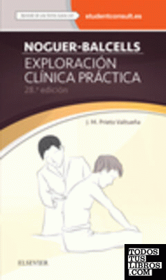 Noguer-Balcells. Exploración clínica práctica + StudentConsult en español (28ª ed.)