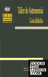 Taller de Astronomía 2º Ciclo ESO. Libro guía del profesorado.