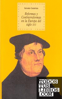 Reformas y contrarreformas en la Europa del siglo XVI