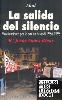 La salida del silencio. Movilizaciones por la paz en Euskadi 1986-1998