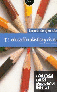 Educación Plástica y Visual 1º ESO. Carpeta de ejercicios.