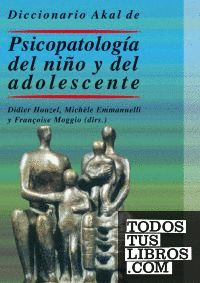 Diccionario Akal de psicopatología del niño y del adolescente