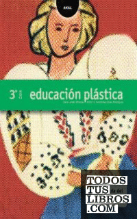 Educación Plástica 3º ESO. Libro guía del profesorado.