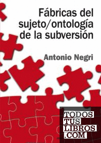 Fábricas del sujeto / ontología de la subversión