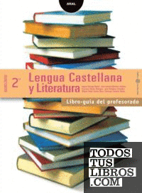 Lengua  Castellana y Literatura 2º Bachillerato. Libro-guía del profesorado